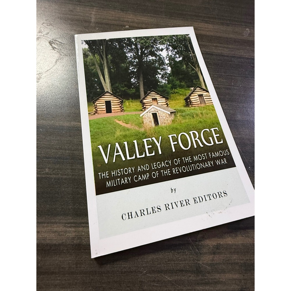 Valley Forge History Legacy Revolutionary War Charles River Editors Paperback